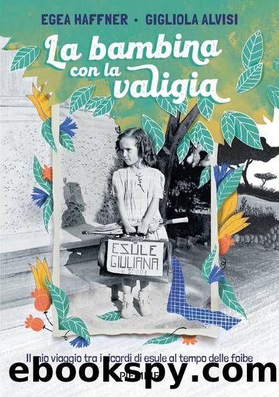 La bambina con la valigia by Gigliola Alvisi & Egea Haffner