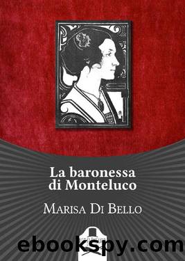 La baronessa di Monteluco by Di Bello Marisa