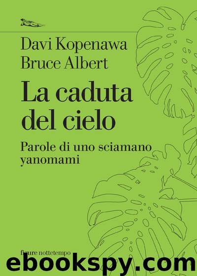 La caduta del cielo by Davi Kopenawa e Bruce Albert