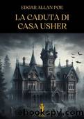 La caduta di casa Usher by Edgar Allan Poe