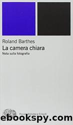 La camera chiara by Roland Barthes