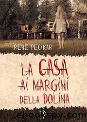 La casa ai margini della dolina by Irene Pecikar