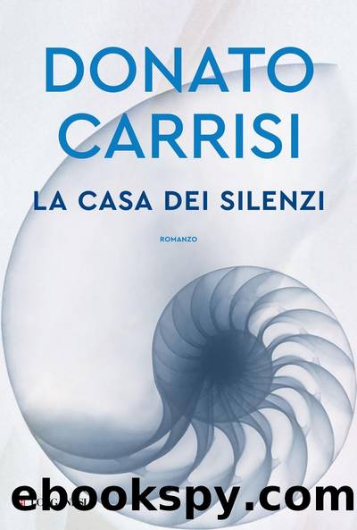 La casa dei silenzi (2024) by Donato Carrisi