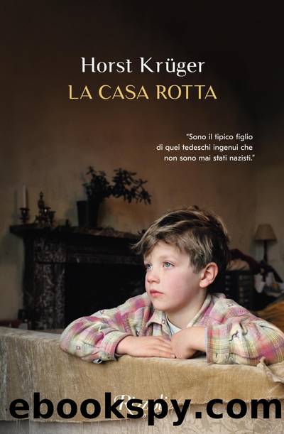 La casa rotta by Horst Krüger