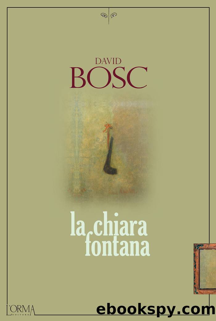 La chiara fontana by David Bosc