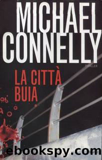 La cittÃ  buia by CONNELLY Michael