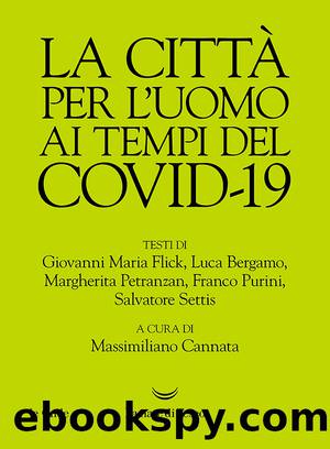 La cittÃ  per l'uomo ai tempi del Covid-19 by Massimiliano Cannata