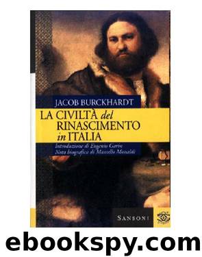 La civiltà del rinascimento in Italia by Jacob Burckhardt