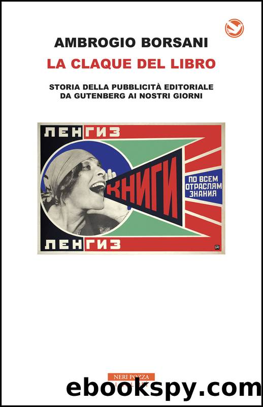 La claque del libro. Storia della pubbblicitÃ  editoriale by Ambrogio Borsani