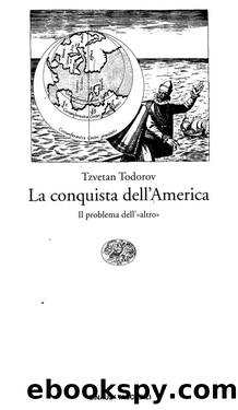 La conquista dell'America by Tzvetan Todorov