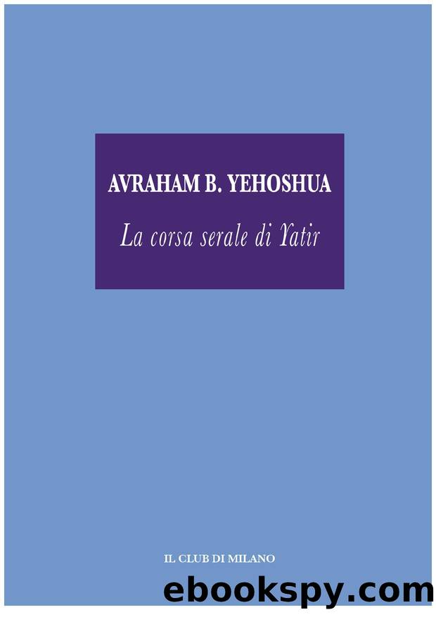 La corsa serale di Yatir by Abraham B. Yehoshua