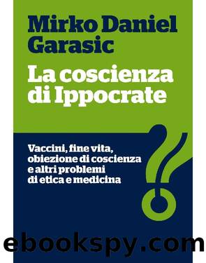 La coscienza di Ippocrate by Mirko Daniel Garasic