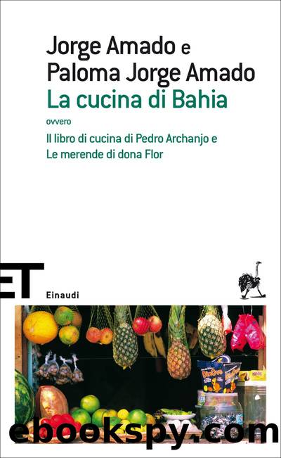 La cucina di Bahia by Jorge Amado Paloma Jorge Amado