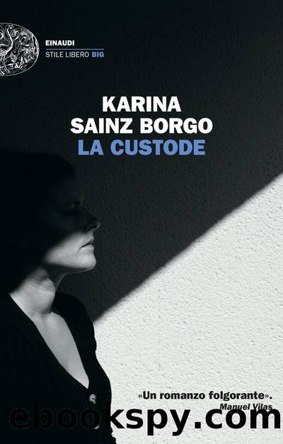 La custode by Karina Sainz Borgo