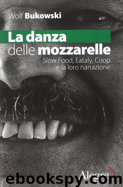 La danza delle mozzarelle by Wolf Bukowski