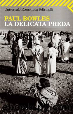 La delicata preda by Paul Bowles