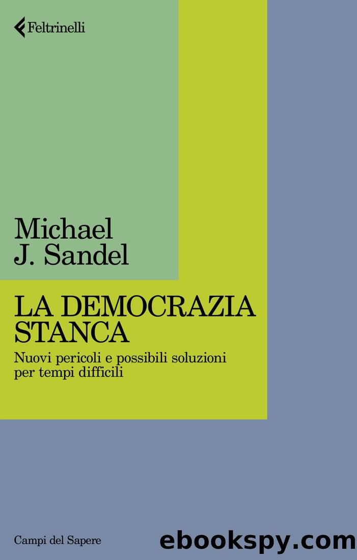 La democrazia stanca by Michael J. Sandel