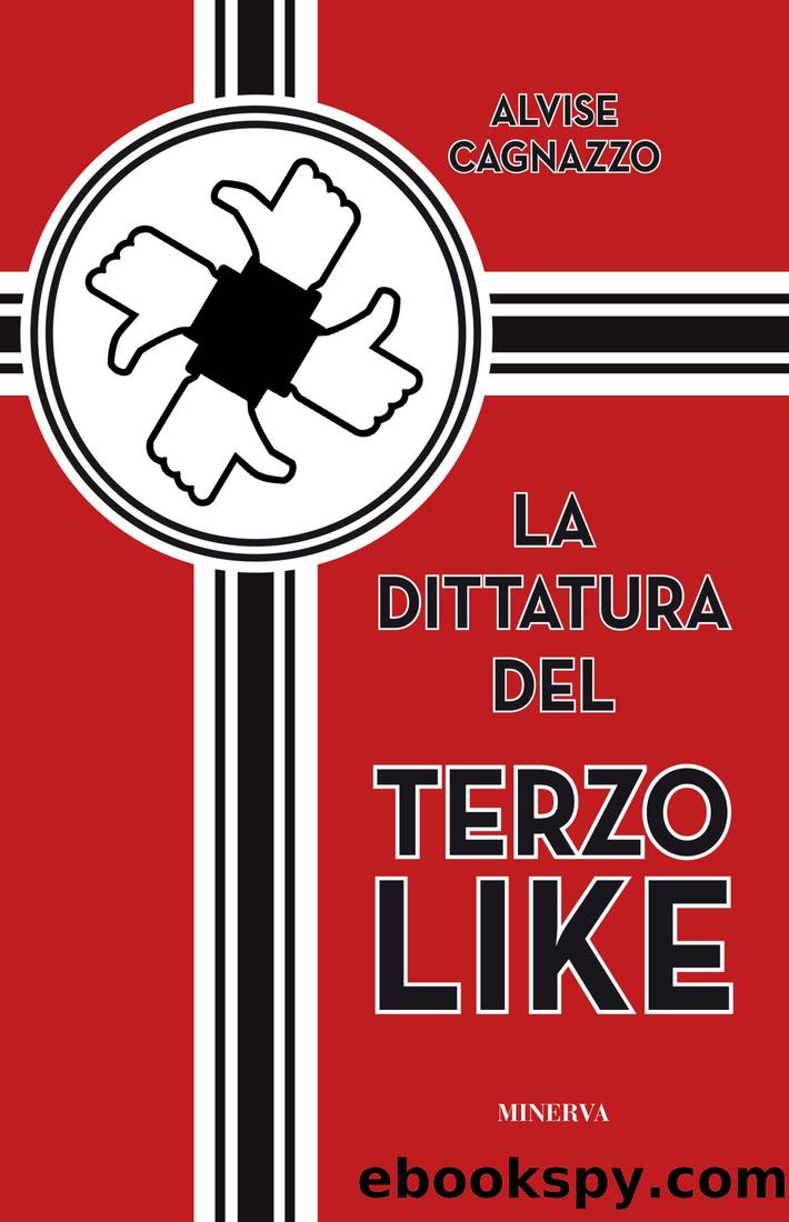 La dittatura del terzo like by Alvise Cagnazzo