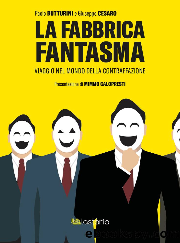 La fabbrica fantasma. Viaggio nel mondo della contraffazione by Paolo Butturini & Giuseppe Cesaro