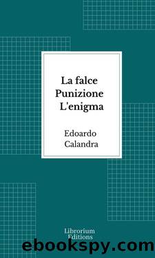 La falce - Punizione - L'enigma by Edoardo Calandra