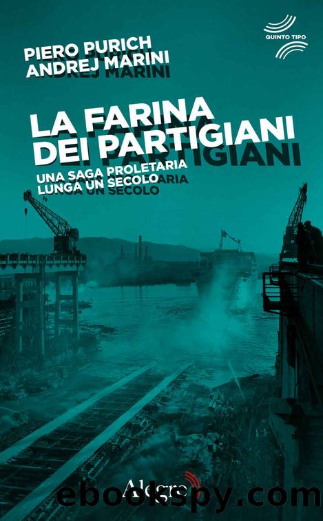 La farina dei partigiani by Piero Purich & Andrej Marini