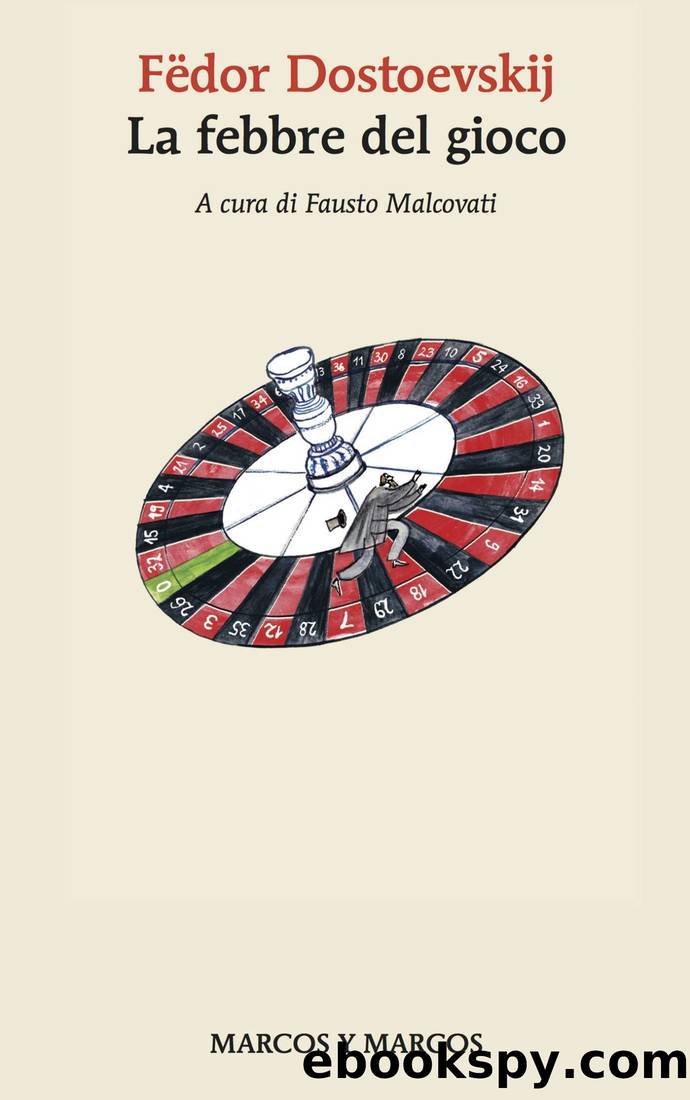 La febbre del gioco by Fëdor Dostoevskij & Fausto Malcovati