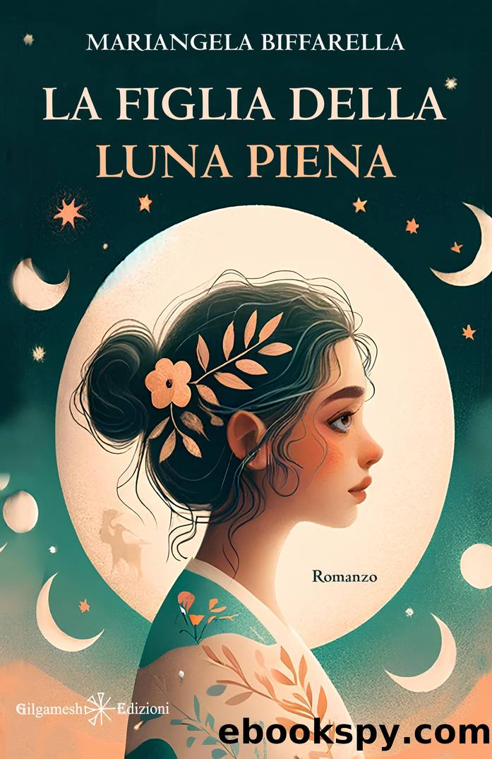 La figlia della luna piena by Mariangela Biffarella