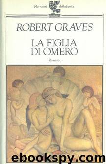 La figlia di Omero by Robert Graves