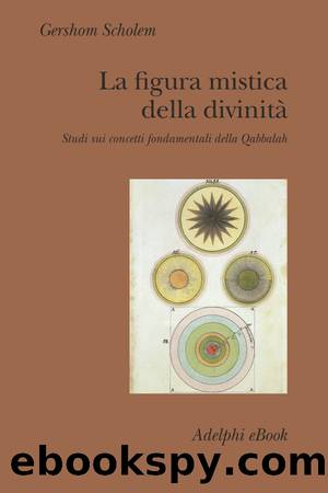 La figura mistica della divinit by Gershom Scholem;