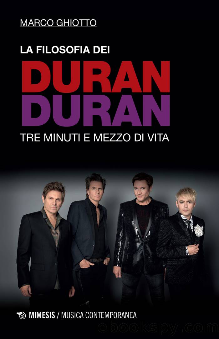 La filosofia dei Duran Duran. Tre minuti e mezzo di vita by Marco Ghiotto