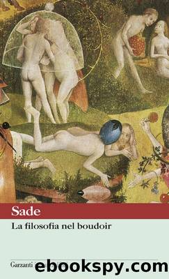 La filosofia nel boudoir by De Sade Francois