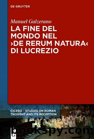 La fine del mondo nel âºDe rerum naturaâ¹ di Lucrezio by Manuel Galzerano