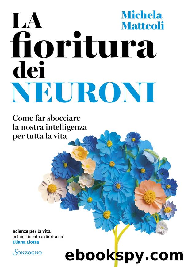 La fioritura dei neuroni by Michela Matteoli