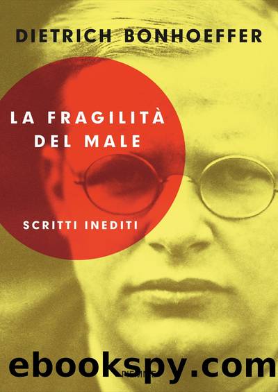 La fragilitÃ  del male by Dietrich Bonhoeffer