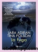 La fuga by Lara Adrian & Tina Folsom