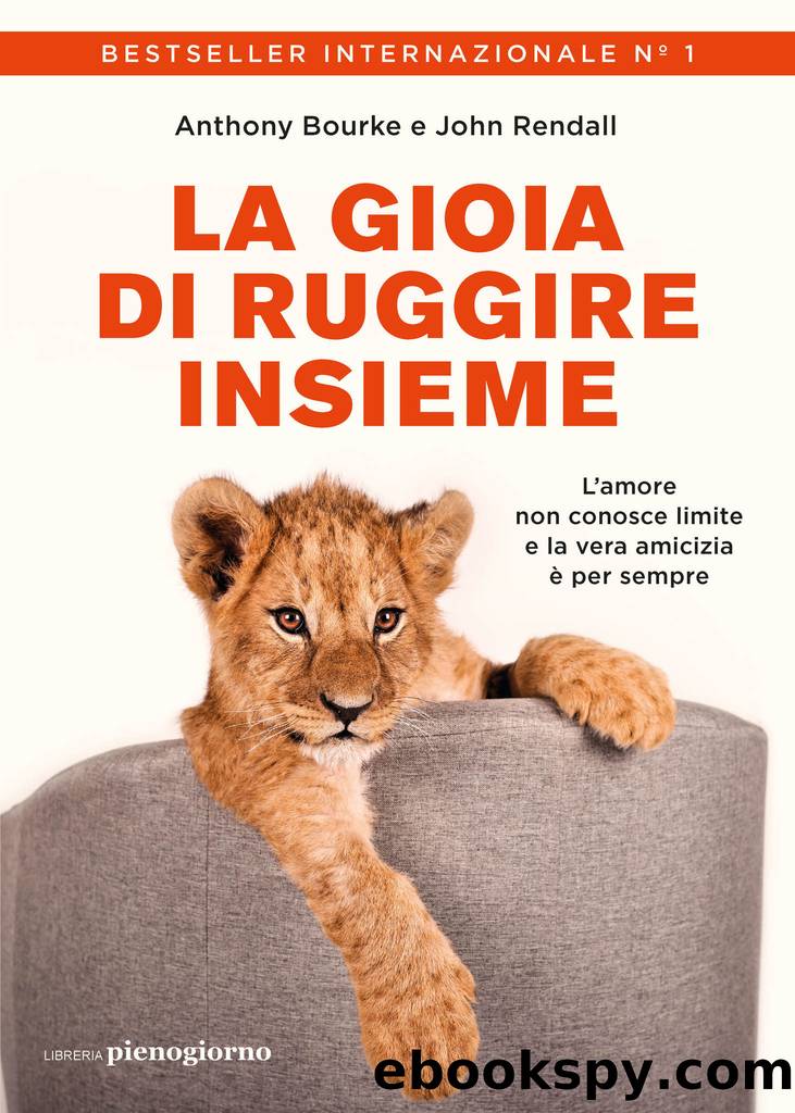 La gioia di ruggire insieme by Anthony Bourke & John Rendall