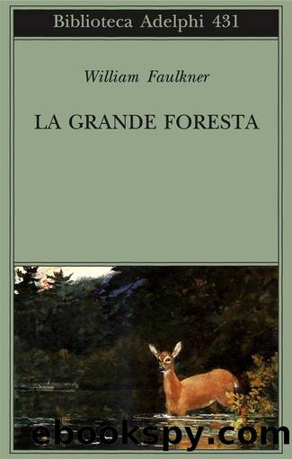 La grande foresta by William Faulkner