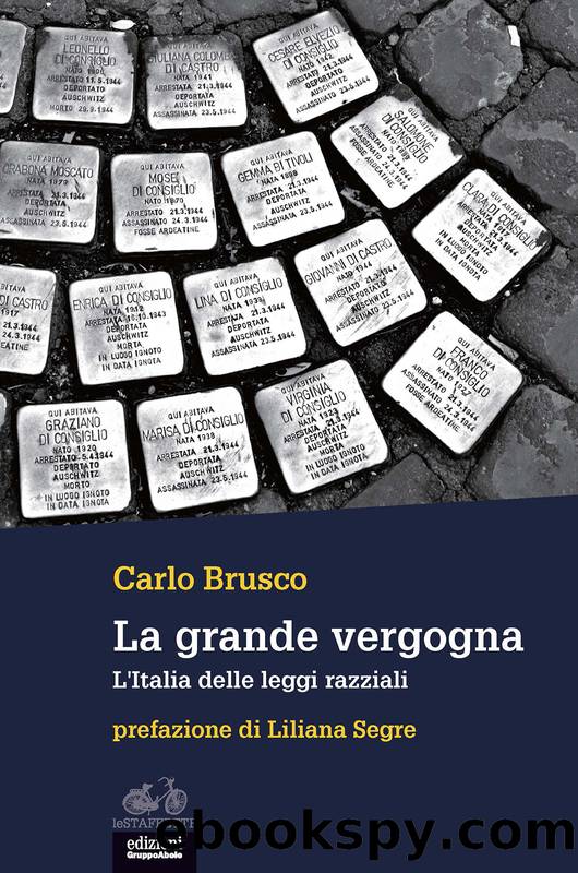 La grande vergogna. L'Italia delle leggi razziali by Carlo Brusco