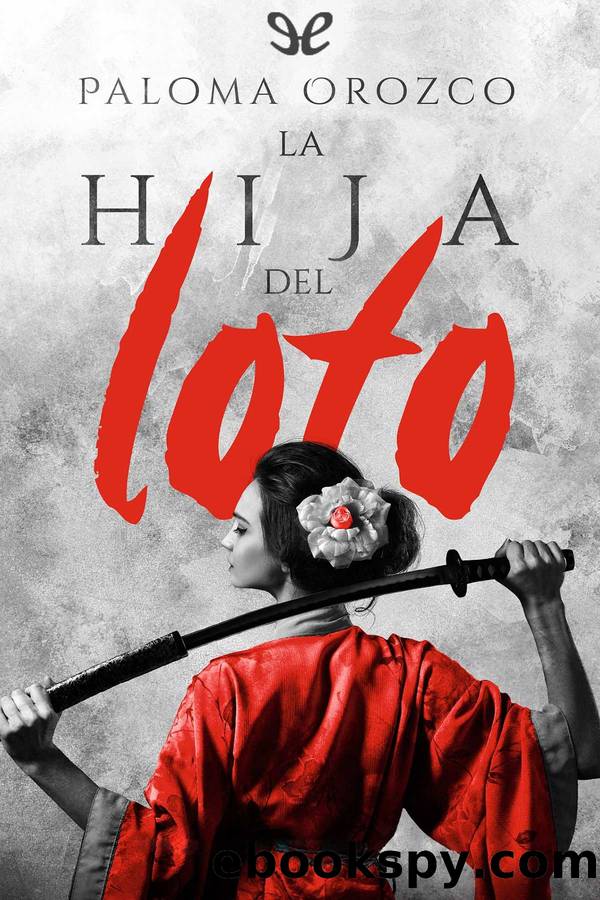 La hija del loto by Paloma Orozco