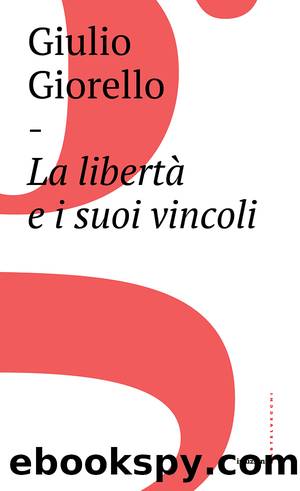 La libertÃ  e i suoi vincoli by Giulio Giorello