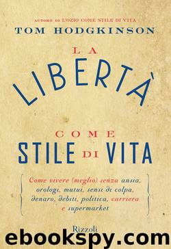 La libertà come stile di vita by Tom Hodgkinson