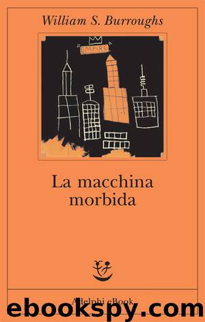 La macchina morbida by Unknown