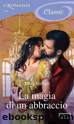 La magia di un abbraccio by Mary Balogh