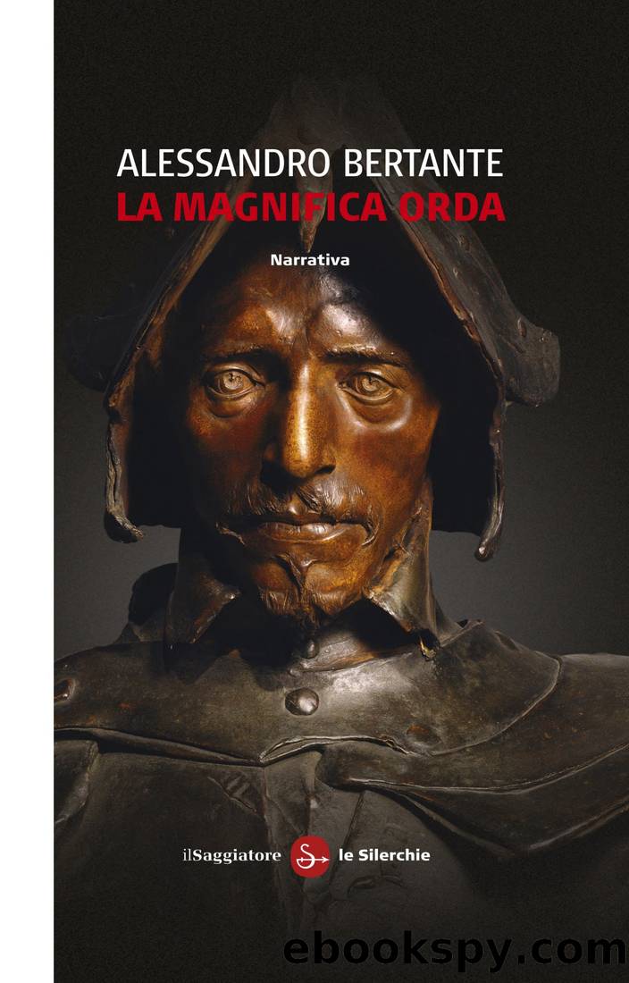 La magnifica orda by Bertante Alessandro