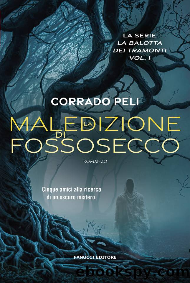 La maledizione di Fossosecco (Fanucci Editore) (Italian Edition) by Corrado Peli