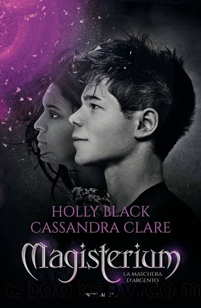 La maschera d'argento by Cassandra Clare