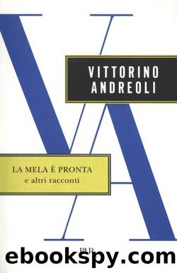 La mela Ã¨ pronta e altri racconti by Vittorino Andreoli