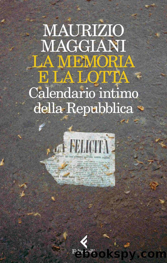 La memoria e la lotta by Maurizio Maggiani
