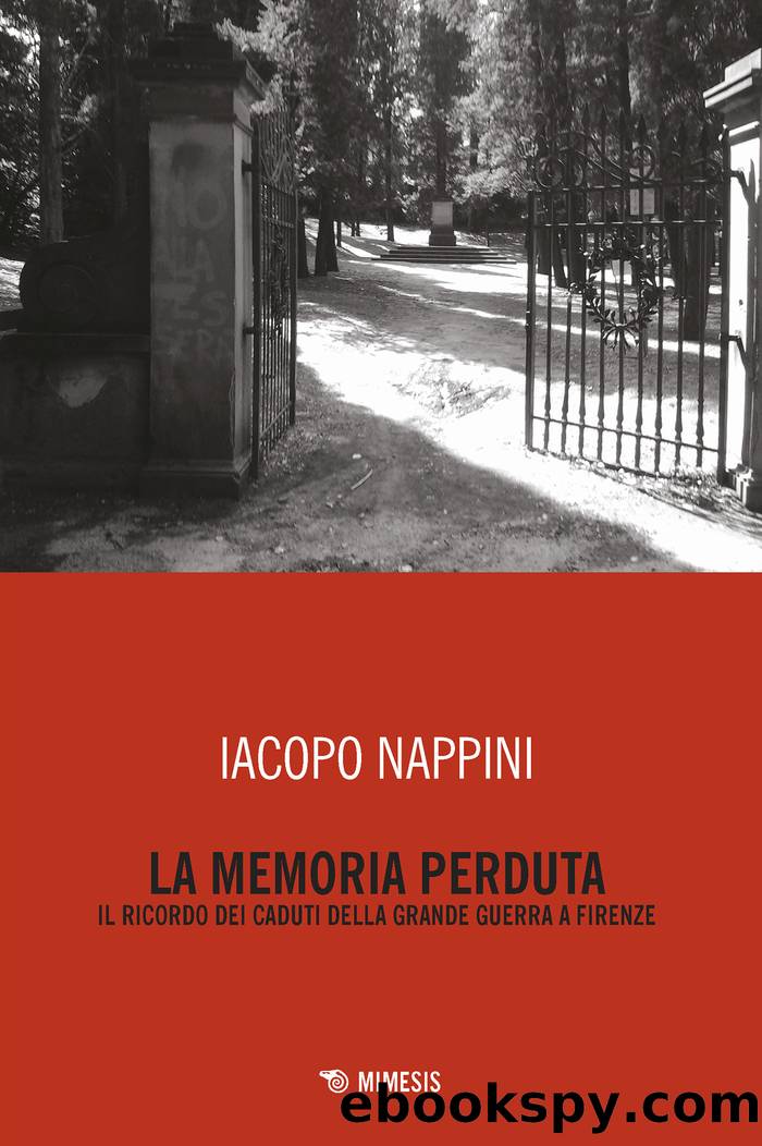 La memoria perduta. Il ricordo dei caduti della Grande Guerra a Firenze by Iacopo Nappini