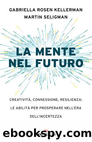 La mente nel futuro by Martin Seligman